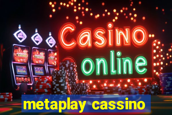 metaplay cassino