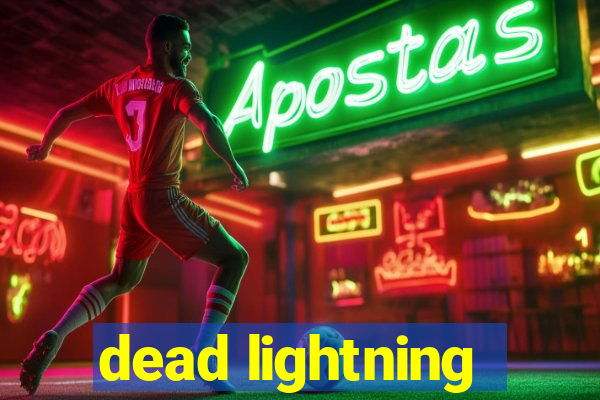 dead lightning