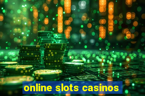 online slots casinos