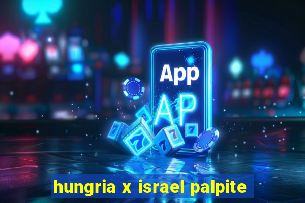 hungria x israel palpite