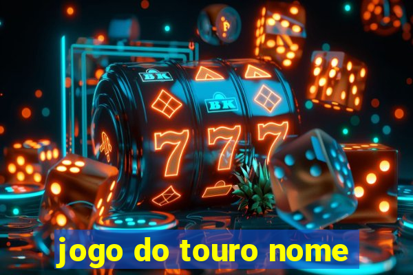 jogo do touro nome