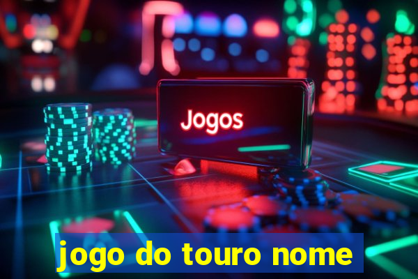 jogo do touro nome