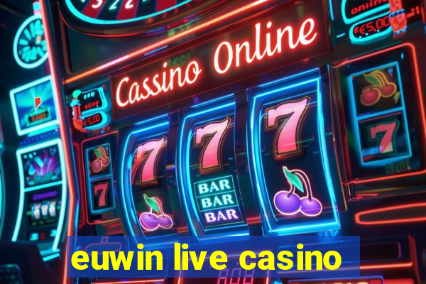 euwin live casino