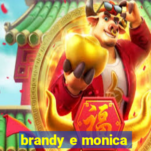 brandy e monica