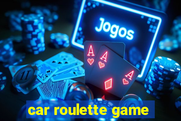 car roulette game