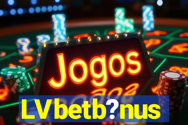 LVbetb?nus