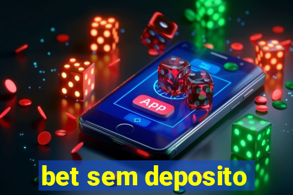 bet sem deposito