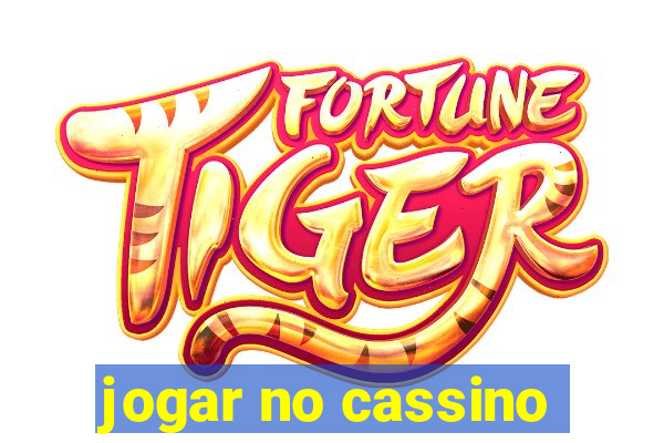 jogar no cassino