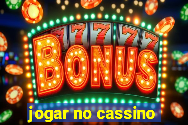 jogar no cassino