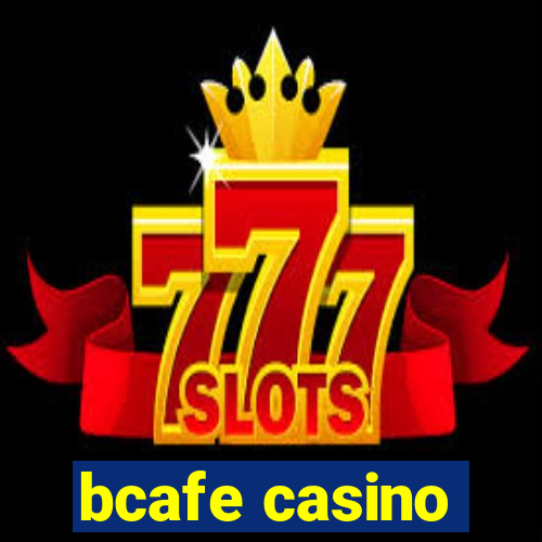 bcafe casino