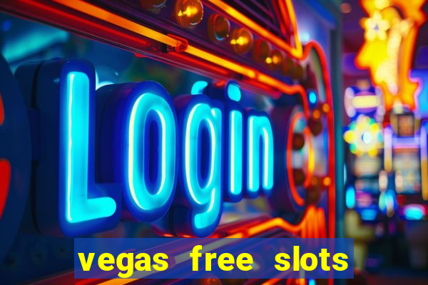 vegas free slots machine games