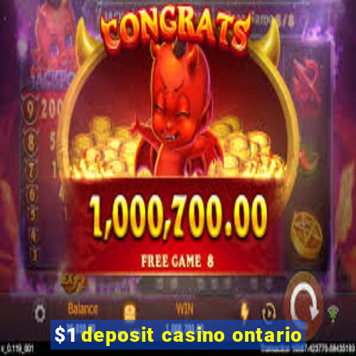 $1 deposit casino ontario