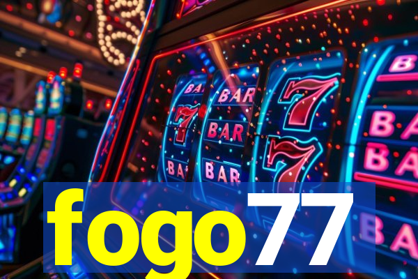 fogo77