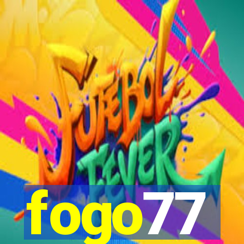 fogo77