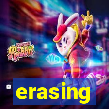 erasing