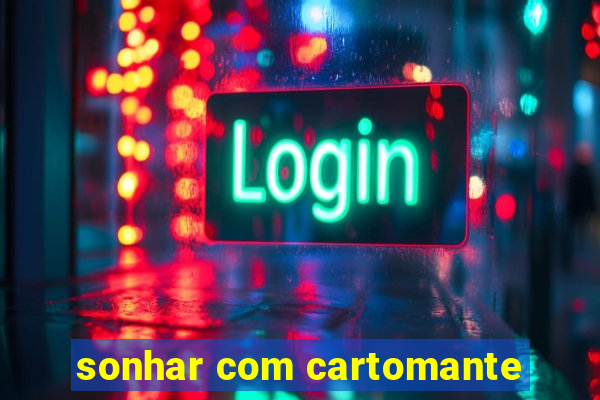 sonhar com cartomante