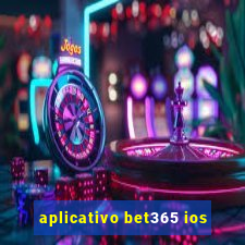 aplicativo bet365 ios