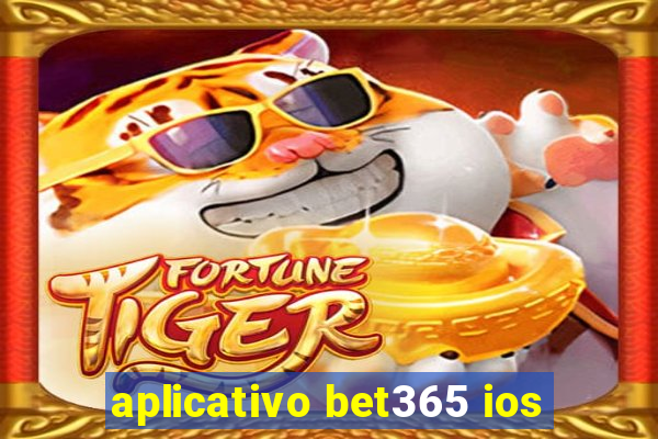 aplicativo bet365 ios