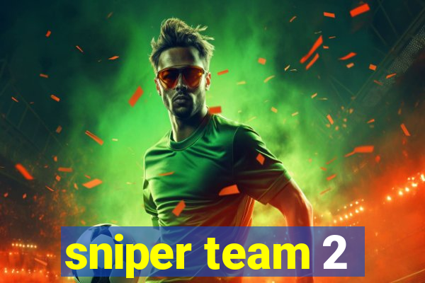 sniper team 2