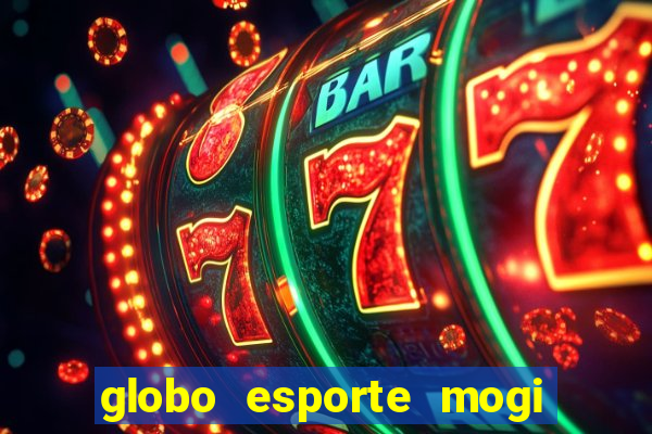 globo esporte mogi das cruzes