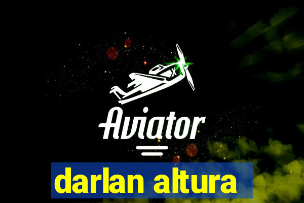 darlan altura