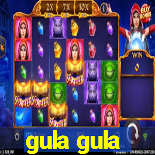 gula gula