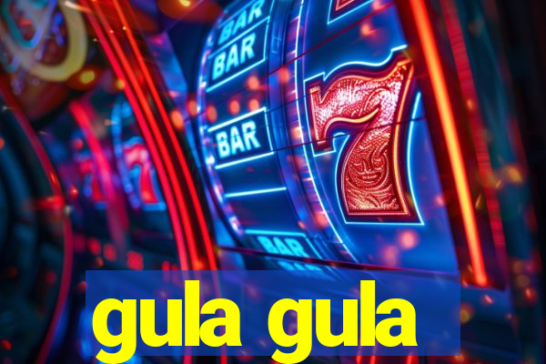 gula gula