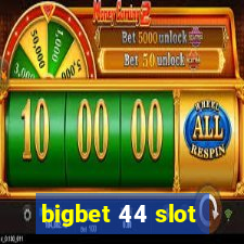 bigbet 44 slot