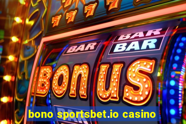 bono sportsbet.io casino