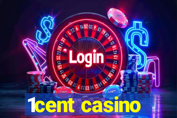 1cent casino