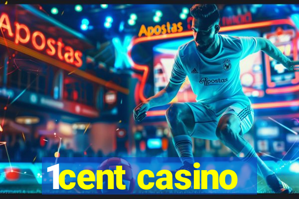 1cent casino