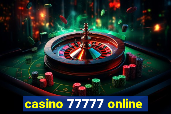 casino 77777 online