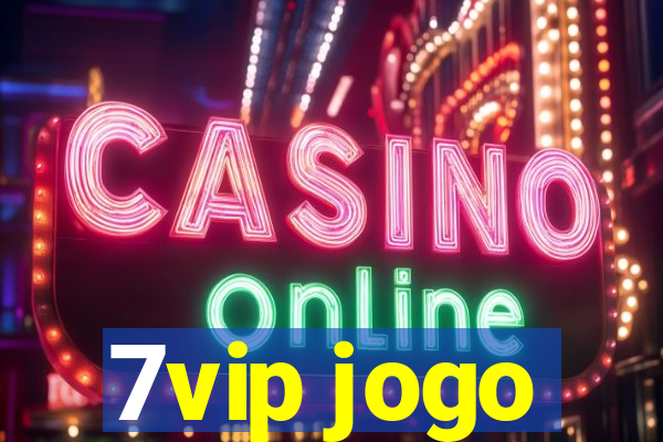 7vip jogo