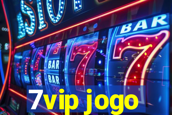 7vip jogo