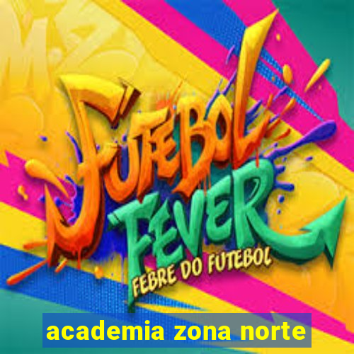 academia zona norte