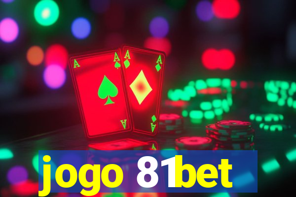 jogo 81bet