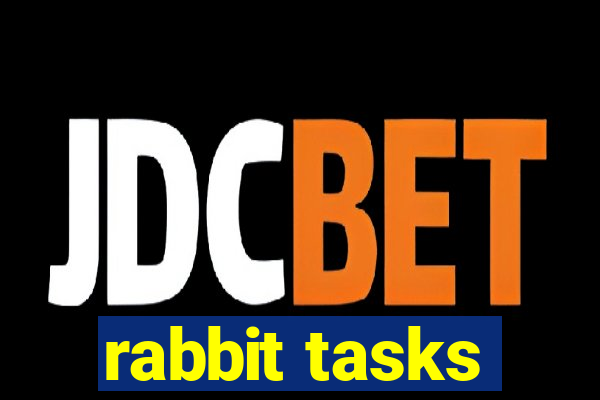 rabbit tasks