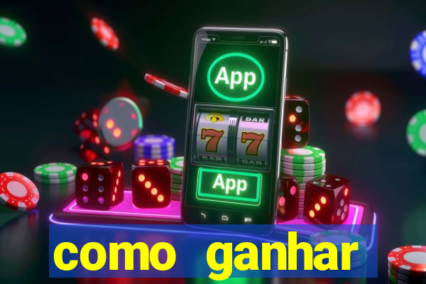 como ganhar dinheiro em aplicativos de jogos