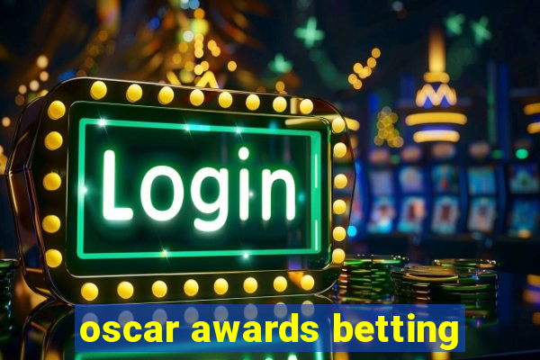 oscar awards betting