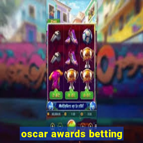 oscar awards betting