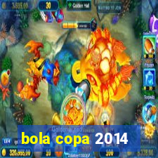 bola copa 2014