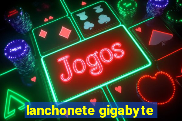 lanchonete gigabyte