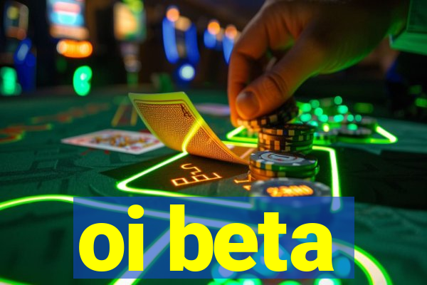 oi beta