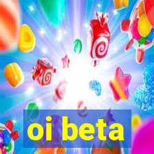 oi beta