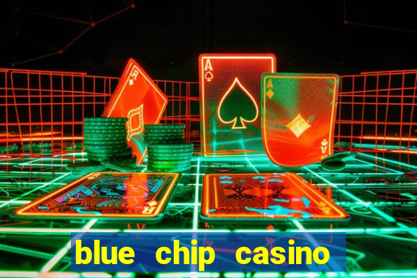 blue chip casino slot machines