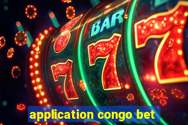 application congo bet