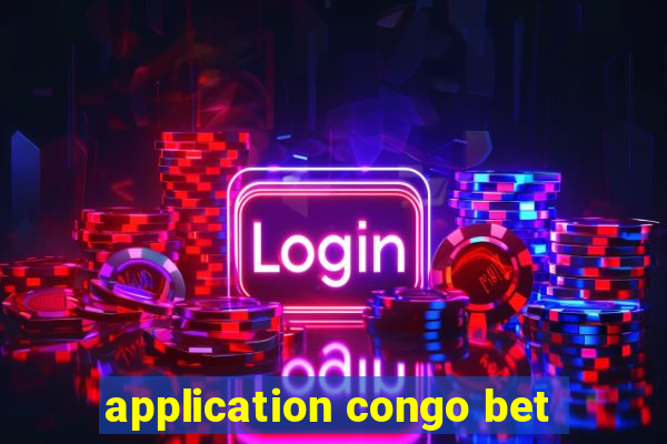 application congo bet