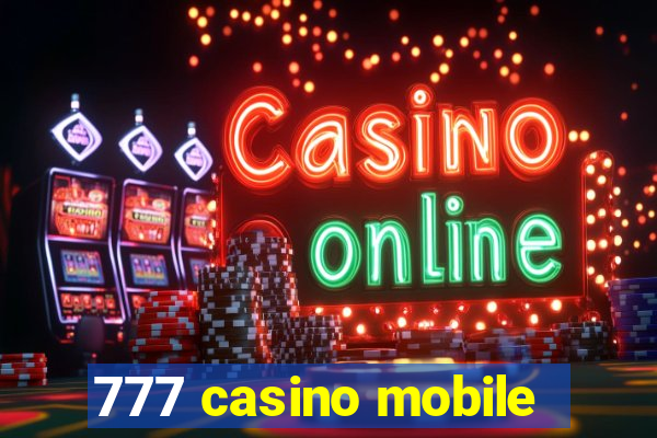 777 casino mobile