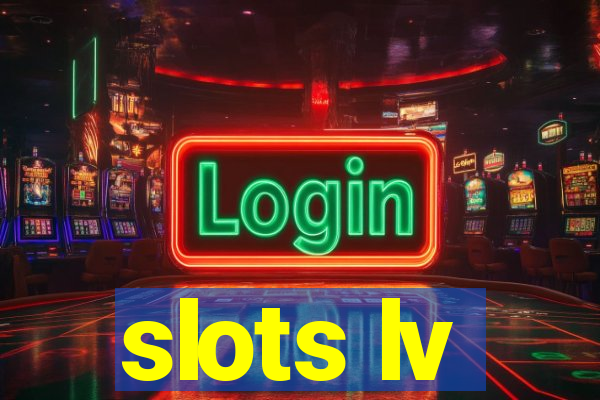 slots lv