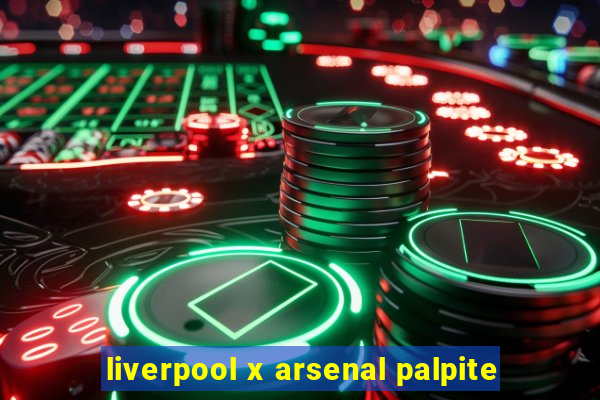 liverpool x arsenal palpite